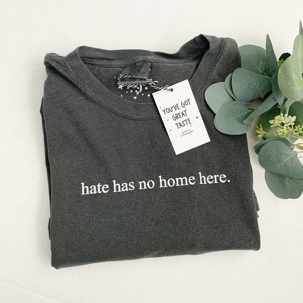 Hate Has No Home Here Social Justice Tee | Love Over Hate | No Hate Tshirt