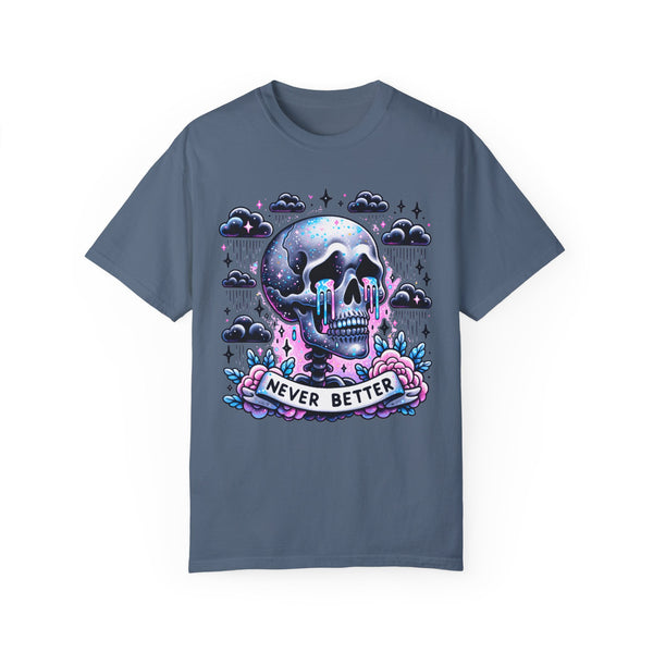 Never Better Sarcastic Skeleton Mental Health Comfort Colors Unisex Garment-Dyed T-shirt