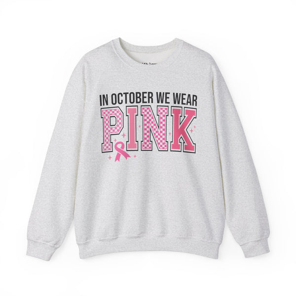 In October We Wear Pink Breast Cancer Awareness Unisex Heavy Blend Crewneck Sweatshirt