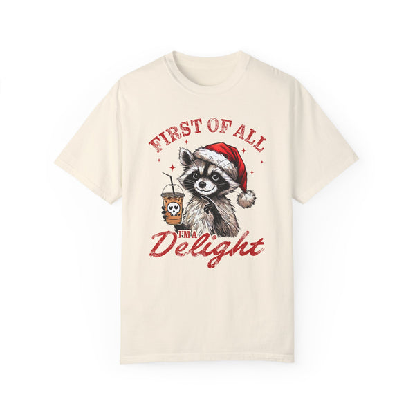 First of All, I’m a Delight Raccoon Christmas Coffee Comfort Colors Unisex Garment-Dyed T-shirt