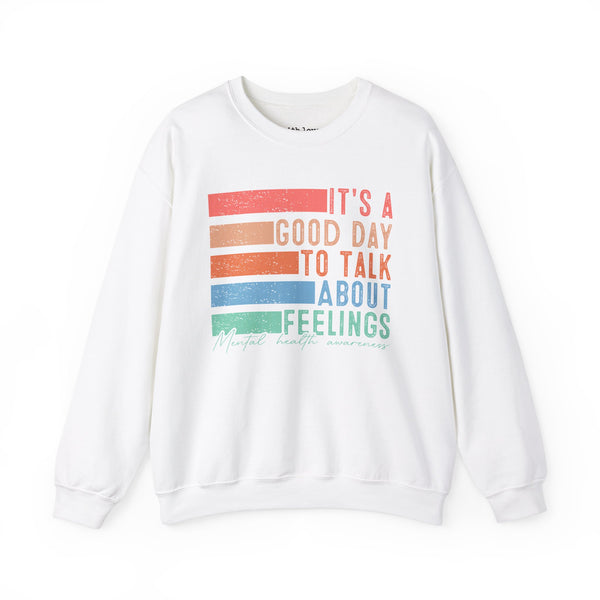 It’s a Good Day to Talk About Feelings Mental Health Unisex Heavy Blend Crewneck Sweatshirt