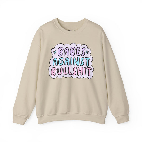 Babes Against Bullshit, Do No Harm, Take No Shit Unisex Heavy Blend Crewneck Sweatshirt