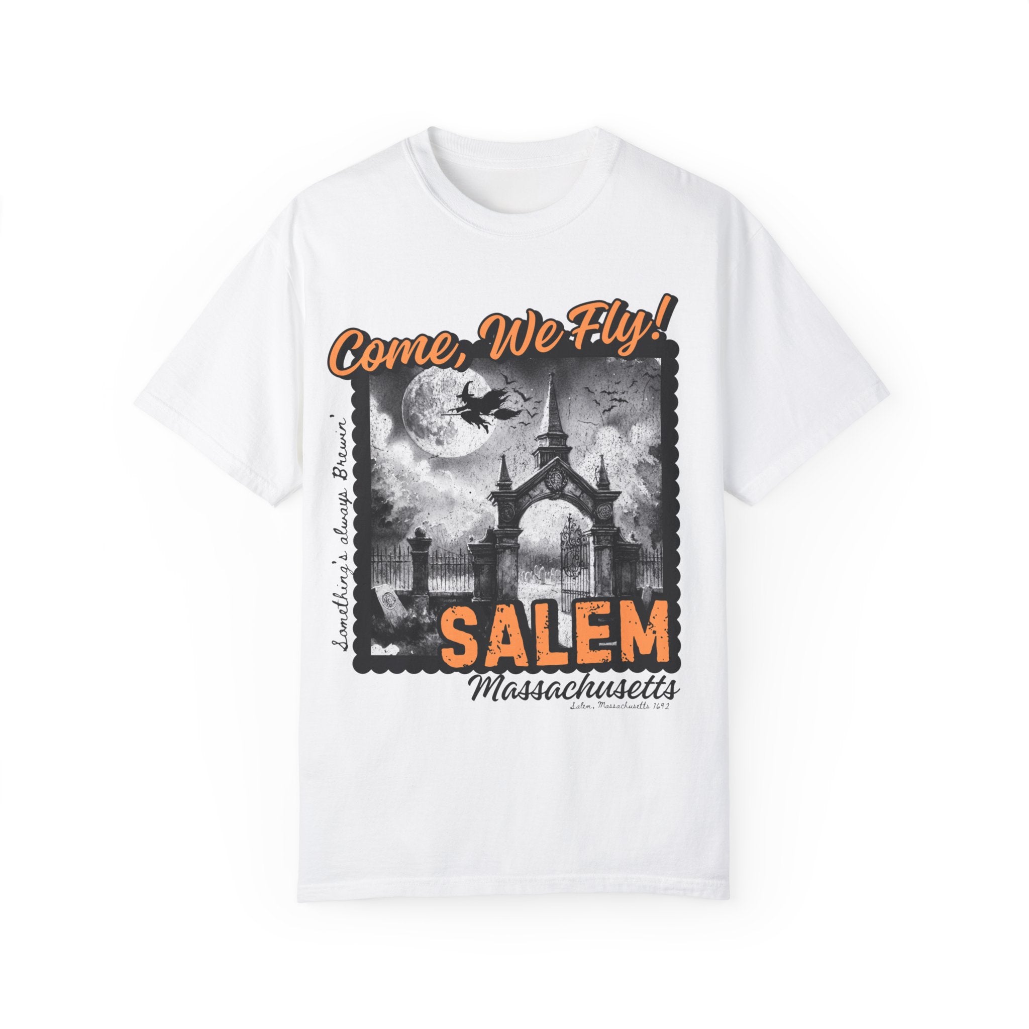 Come, We Fly Salem, Massachusetts Witch Halloween Comfort Colors Unisex Garment-Dyed T-shirt