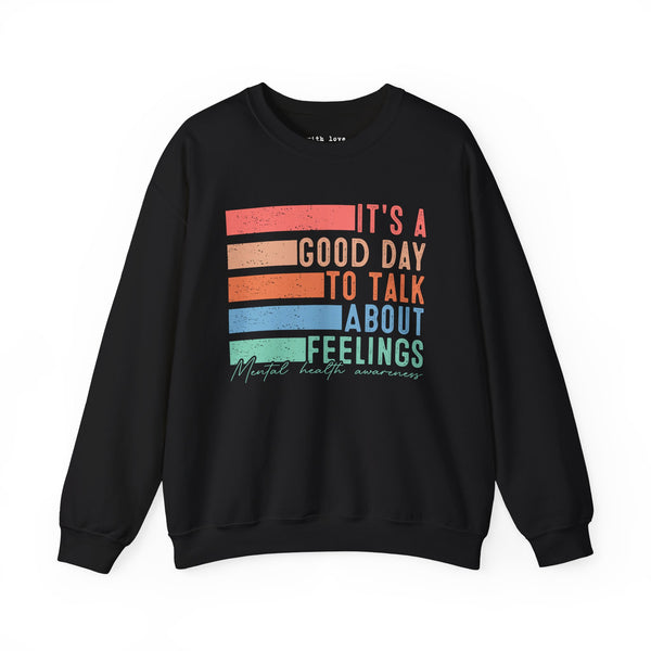 It’s a Good Day to Talk About Feelings Mental Health Unisex Heavy Blend Crewneck Sweatshirt