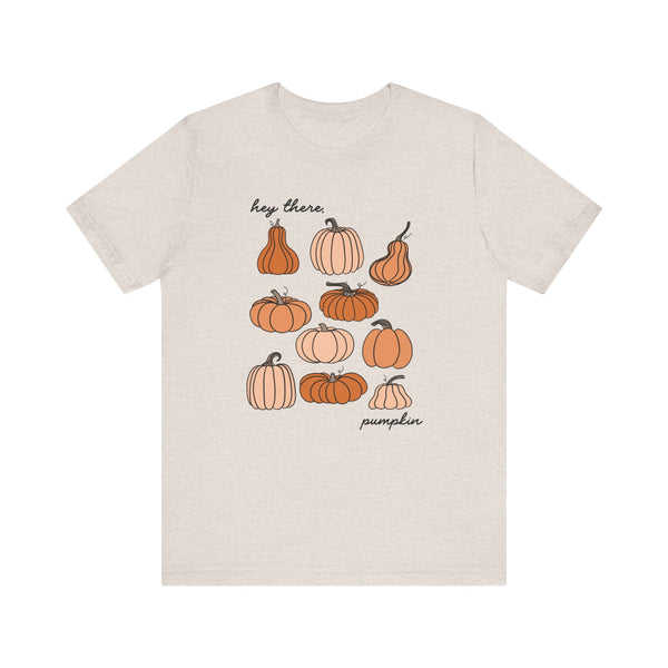 Hey There, Pumpkin Fall Bella Canvas Unisex Jersey Short Sleeve Tee