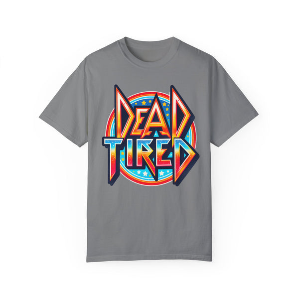 Dead Tired Rock Band Comfort Colors Unisex Garment-Dyed T-shirt