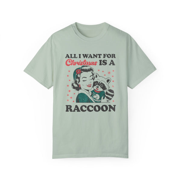 All I Want for Christmas is a Raccoon Comfort Colors Unisex Garment-Dyed T-shirt