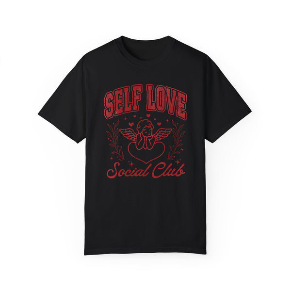 Self Love Social Club Valentine Comfort Colors Unisex Garment-Dyed T-shirt