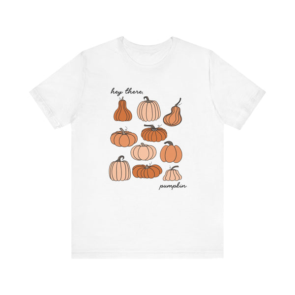 Hey There, Pumpkin Fall Bella Canvas Unisex Jersey Short Sleeve Tee