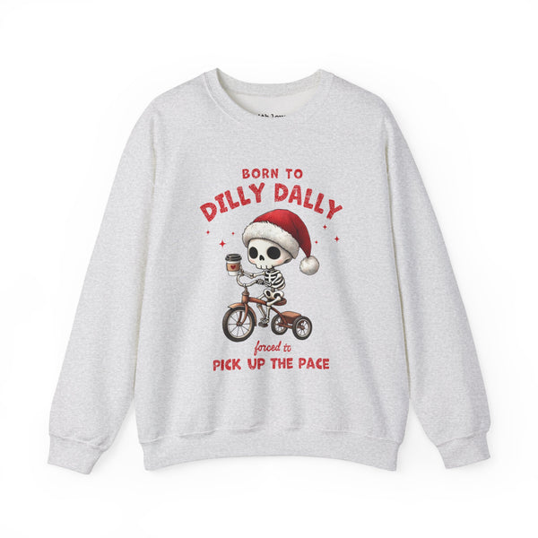 Born to Dilly Dally, Forced to Pick Up the Pace Christmas Unisex Heavy Blend Crewneck Sweatshirt