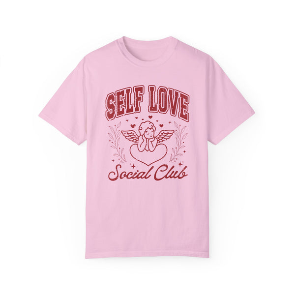 Self Love Social Club Valentine Comfort Colors Unisex Garment-Dyed T-shirt