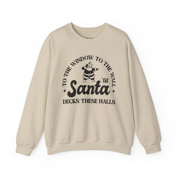 Til Santa Decks These Halls Christmas Unisex Heavy Blend Crewneck Sweatshirt