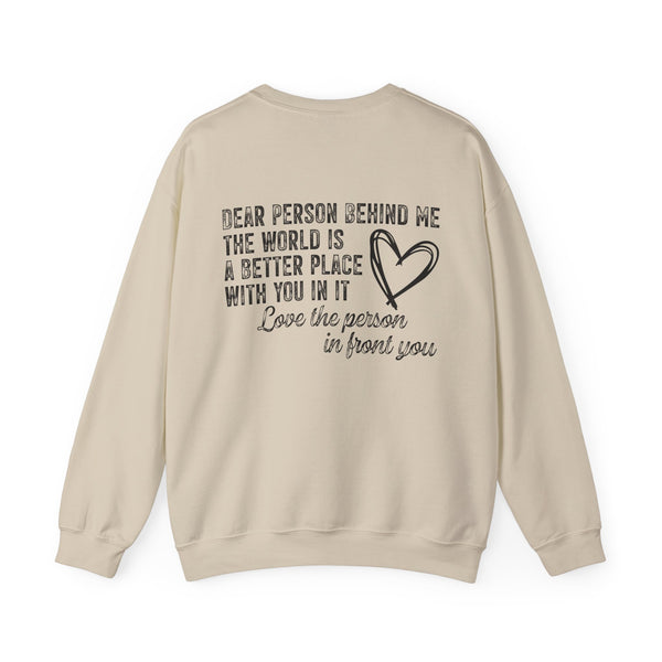 Dear Person Behind Me, The World is a Better Place With You In It Unisex Heavy Blend Crewneck Sweatshirt