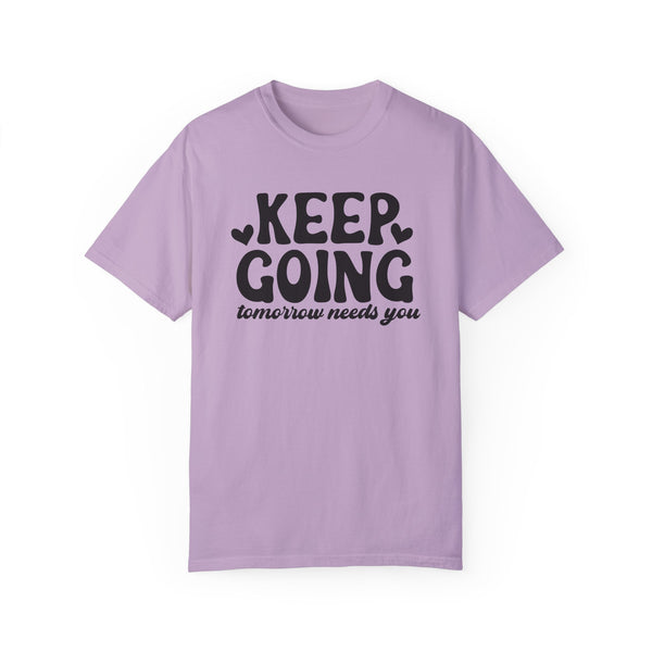 Keep Going, Tomorrow Needs You Mental Health Comfort Colors Unisex Garment-Dyed T-shirt