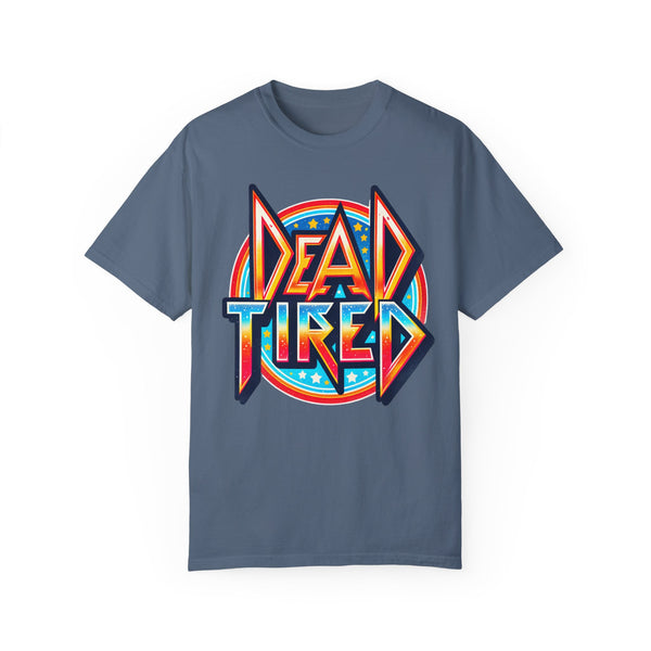 Dead Tired Rock Band Comfort Colors Unisex Garment-Dyed T-shirt