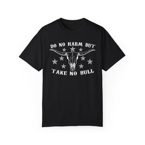 Do No Harm But Take No Bull Western Comfort Colors Unisex Garment-Dyed T-shirt