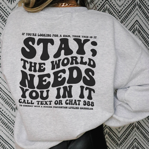 Stay Tomorrow Needs You Unisex Heavy Blend Crewneck Sweatshirt