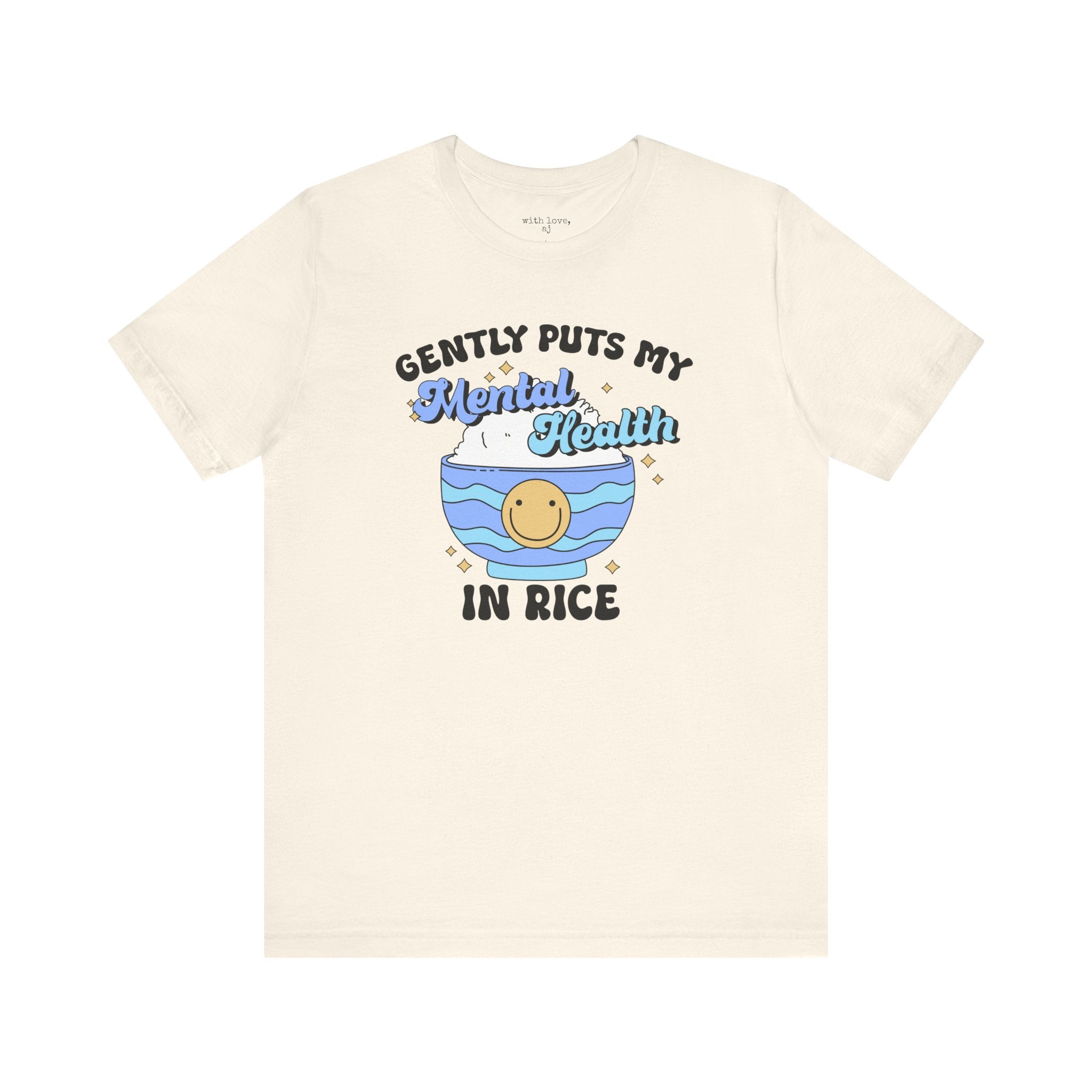 Gently Puts My Mental Health in Rice Funny Unisex Short Sleeve Tee