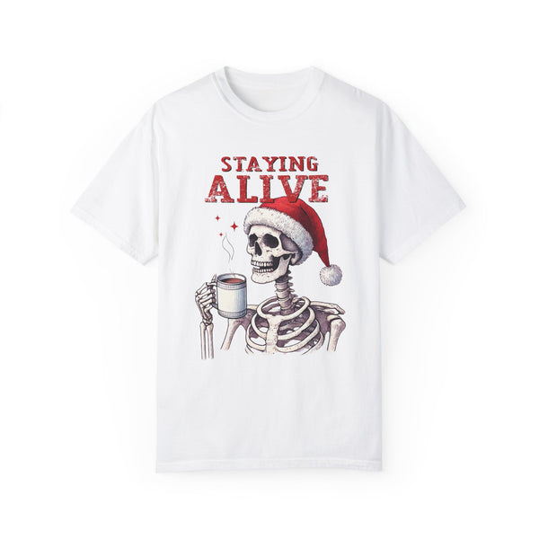 Staying Alive Skeleton Coffee Christmas Comfort Colors Unisex Garment-Dyed T-shirt