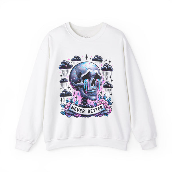 Never Better Sarcastic Skeleton Mental Health Unisex Heavy Blend Crewneck Sweatshirt