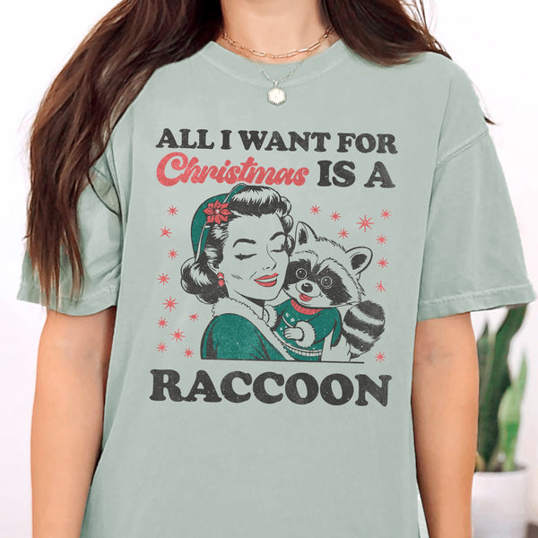 All I Want for Christmas is a Raccoon Comfort Colors Unisex Garment-Dyed T-shirt