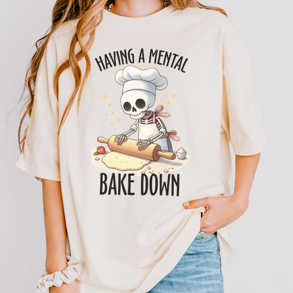 Having a Mental Bakedown Mental Health Comfort Colors Unisex Garment-Dyed T-shirt