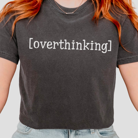 Overthinking Anxious Comfort Colors Unisex Garment-Dyed T-shirt