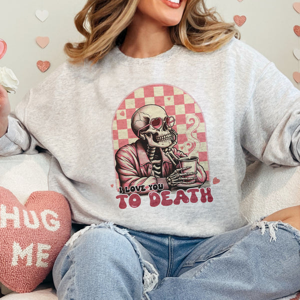 I Love You to Death Skeleton Valentine Unisex Heavy Blend Crewneck Sweatshirt