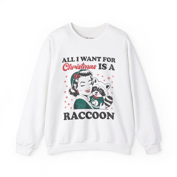 All I Want for Christmas is a Raccoon Unisex Heavy Blend Crewneck Sweatshirt