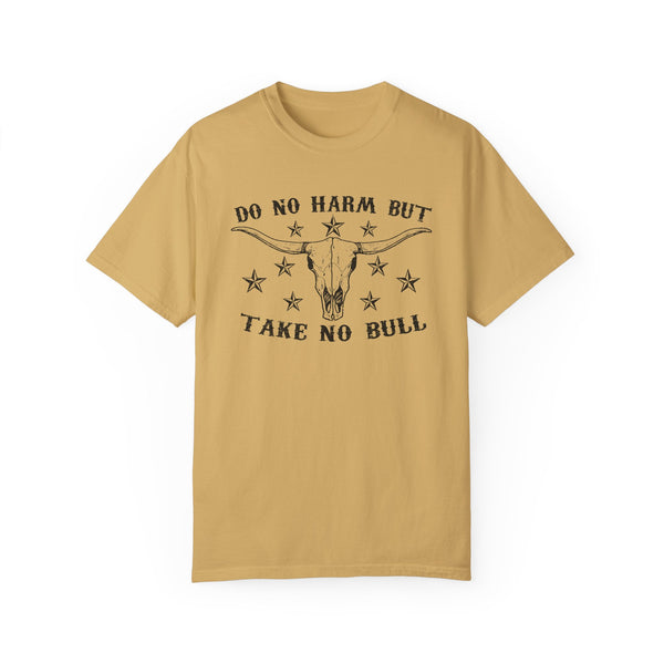 Do No Harm But Take No Bull Western Comfort Colors Unisex Garment-Dyed T-shirt