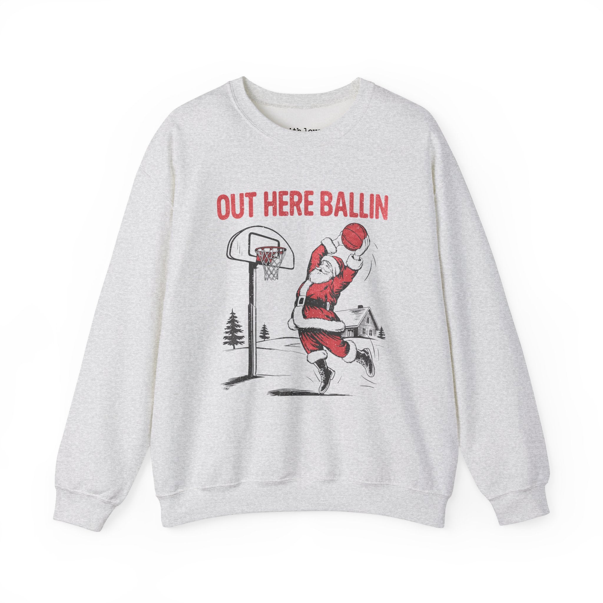 Out Here Ballin’ Funny Santa Christmas Basketball Unisex Heavy Blend Crewneck Sweatshirt