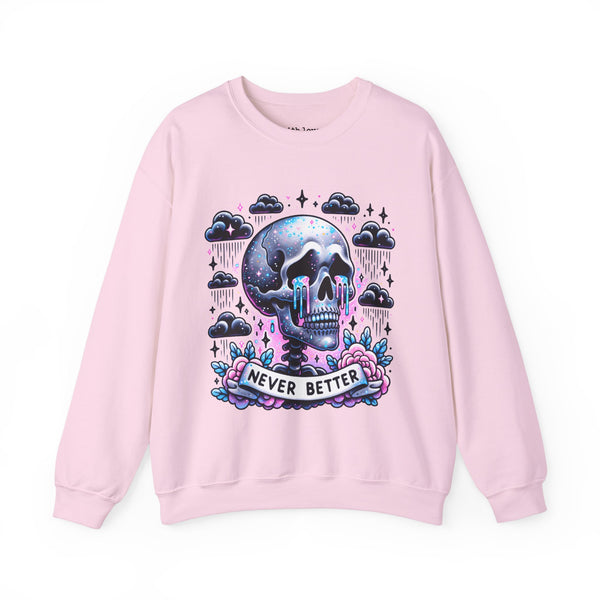 Never Better Sarcastic Skeleton Mental Health Unisex Heavy Blend Crewneck Sweatshirt