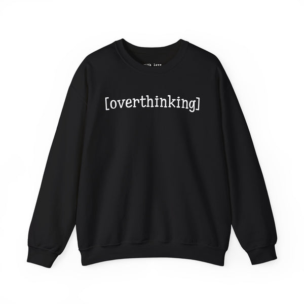 Overthinking Anxious Unisex Heavy Blend Crewneck Sweatshirt