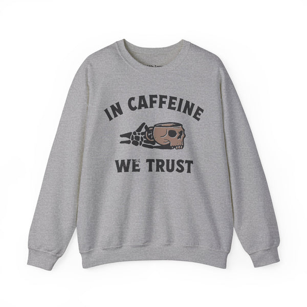 In Caffeine We Trust Skull Coffee Grunge Unisex Heavy Blend Crewneck Sweatshirt