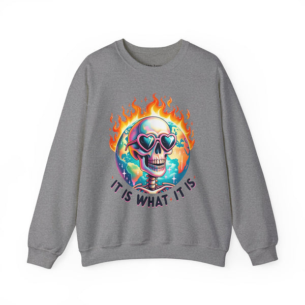 It Is What It Is Skeleton Flames Unisex Heavy Blend Crewneck Sweatshirt