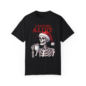 Staying Alive Skeleton Coffee Christmas Comfort Colors Unisex Garment-Dyed T-shirt