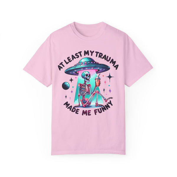 At Least My Trauma Made Me Funny UFO Skeleton Mental Health Comfort Colors Unisex Garment-Dyed T-shirt