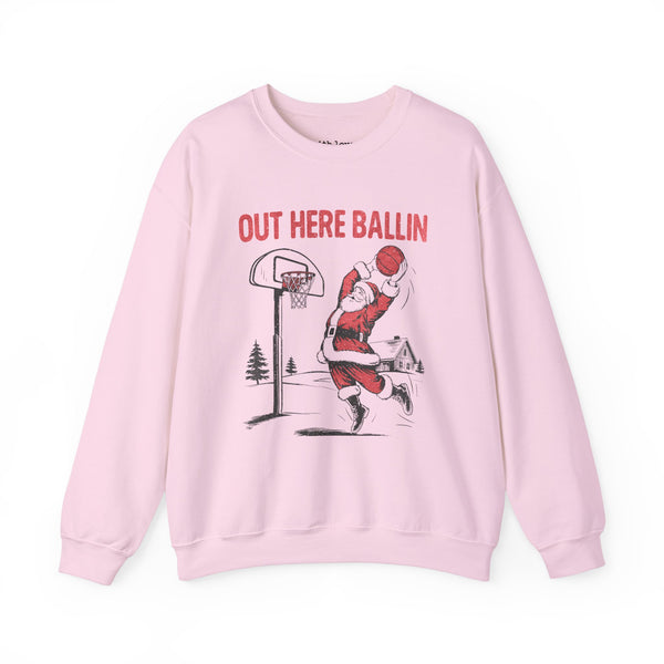 Out Here Ballin’ Funny Santa Christmas Basketball Unisex Heavy Blend Crewneck Sweatshirt