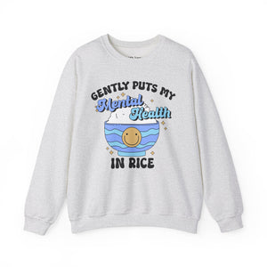 Gently Puts My Mental Health in Rice Funny Unisex Heavy Blend Crewneck Sweatshirt