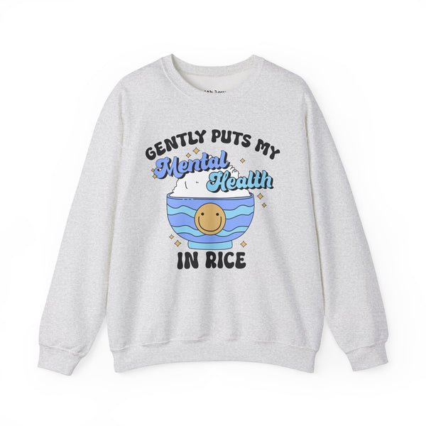 Gently Puts My Mental Health in Rice Funny Unisex Heavy Blend Crewneck Sweatshirt