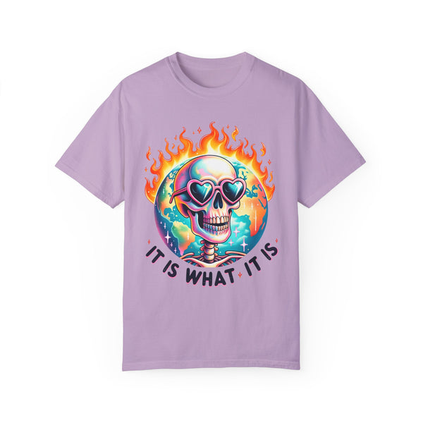 It Is What It Is Skeleton Burning Earth Comfort Colors Unisex Garment-Dyed T-shirt