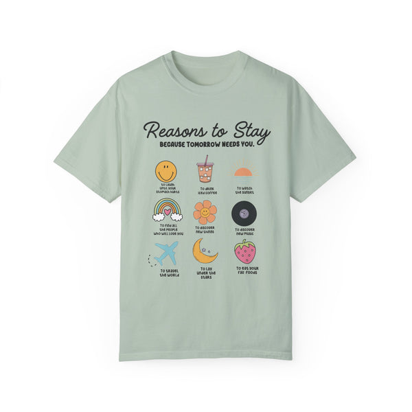 Reasons to Stay Tomorrow Needs You Mental Health Comfort Colors Unisex Garment-Dyed T-shirt