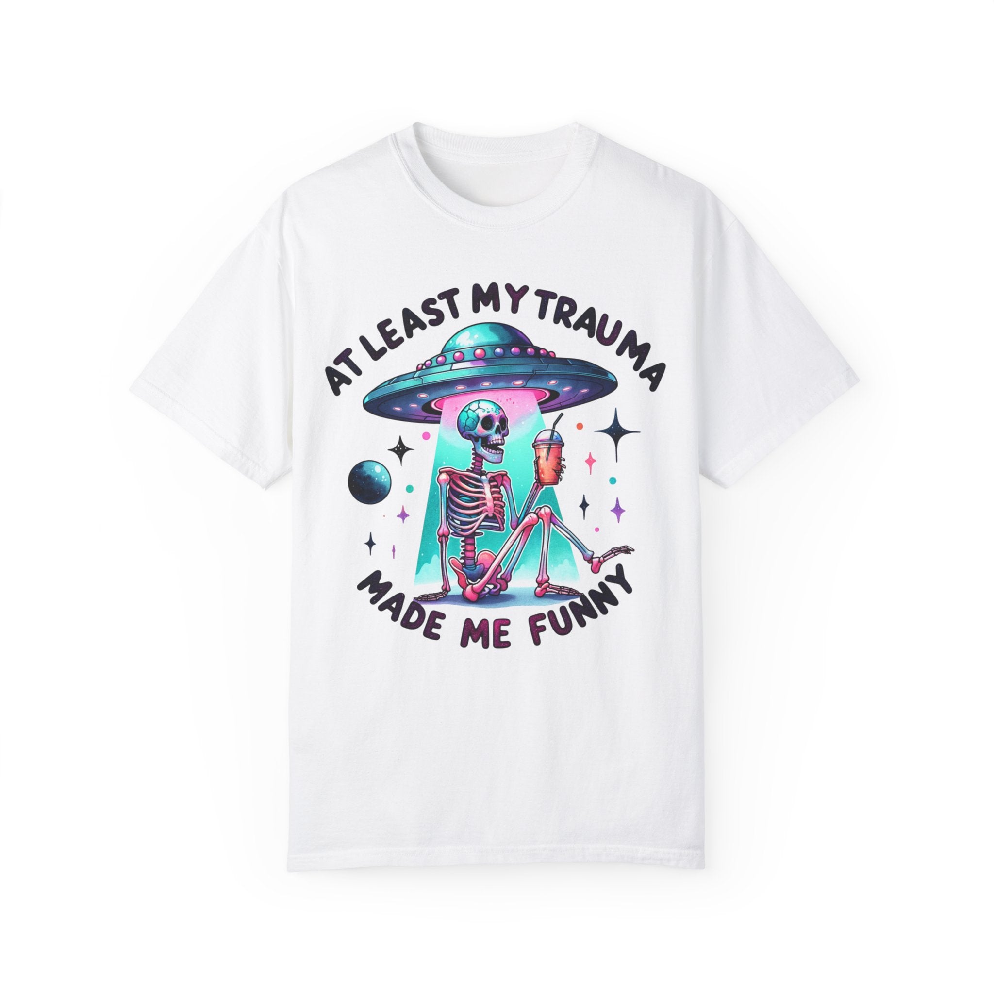 At Least My Trauma Made Me Funny UFO Skeleton Mental Health Comfort Colors Unisex Garment-Dyed T-shirt