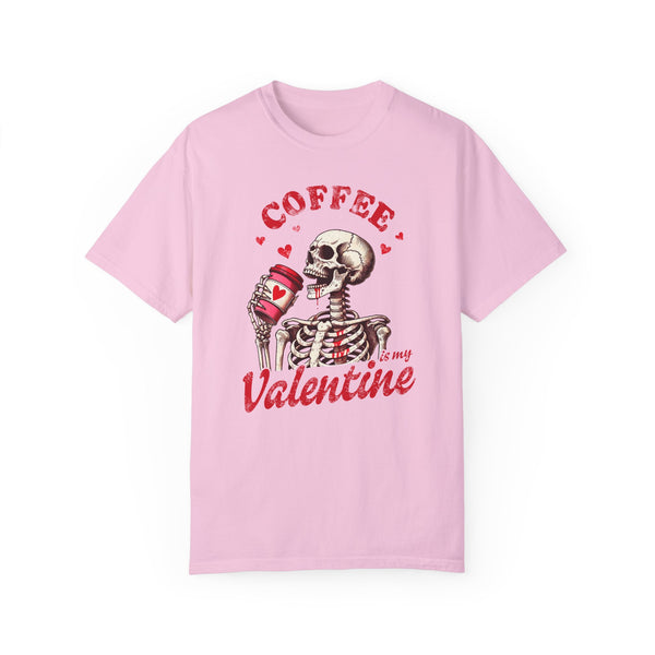 Coffee is my Valentine Skull Comfort Colors Unisex Garment-Dyed T-shirt