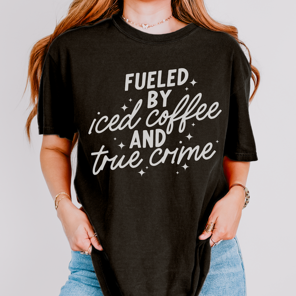 Fueled by Iced Coffee and True Crime Comfort Colors Unisex Garment-Dyed T-shirt