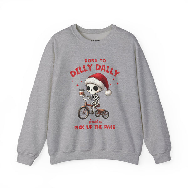 Born to Dilly Dally, Forced to Pick Up the Pace Christmas Unisex Heavy Blend Crewneck Sweatshirt