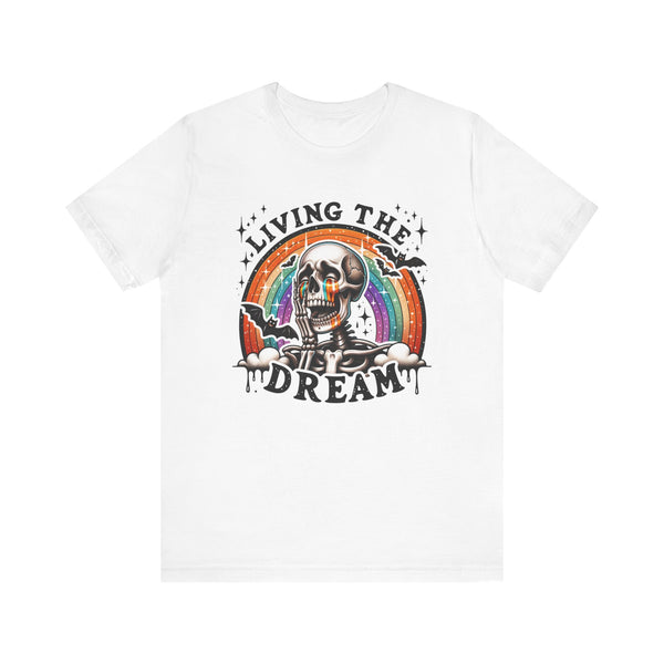 Living the Dream Skeleton Halloween Bella Canvas Unisex Jersey Short Sleeve Tee