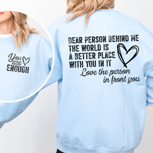 Dear Person Behind Me, The World is a Better Place With You In It Unisex Heavy Blend Crewneck Sweatshirt