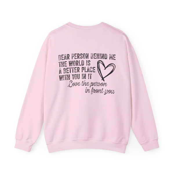 Dear Person Behind Me, The World is a Better Place With You In It Unisex Heavy Blend Crewneck Sweatshirt