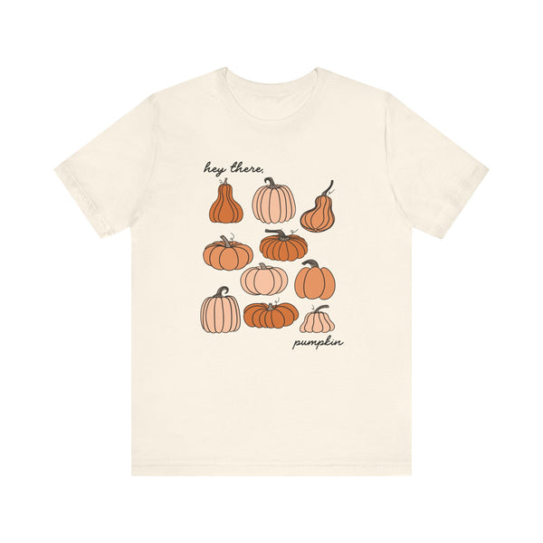 Hey There, Pumpkin Fall Bella Canvas Unisex Jersey Short Sleeve Tee